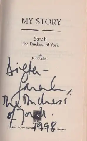 Ferguson, Sarah (Herzogin von and Jeff Coplon: My Story. Sarah, The Duchess of York. 