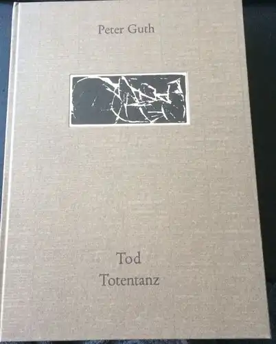 Guth, Peter: Tod Totentanz, Texte von Otto Pannewitz, Inge Herold. 