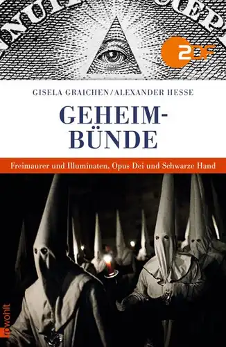 Graichen, Gisela und Alexander Hesse: Geheimbünde, Freimaurer und Illuminaten, Opus Dei und Schwarze Hand. 