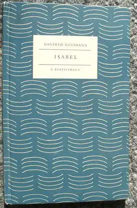 Hausmann, Manfred: Isabel, Geschichten um eine Mutter. Mit Zeichnungen von Eva Kausche-Kongsbak. Das kleine Buch 56. 