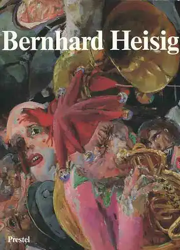 Heisig, Bernhard: Bernhard Heisig, Retrospektive - eine Ausstellung des Zentrums für Kunstausstellungen der DDR , Berlinische Galerie, Martin-Gropius-Bau, Berlin (West), 1. Oktober - 31. Dezember...