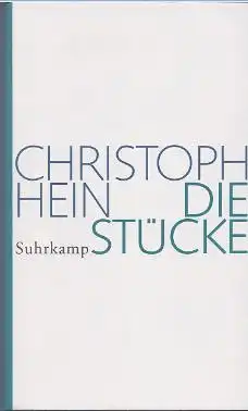 Hein, Christoph: Die Stücke. 