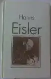 Hennenberg, Fritz: Hanns Eisler, Bildbiographie. 
