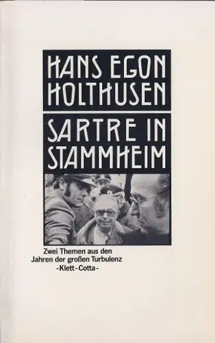 Holthusen, Hans Egon: Sartre in Stammheim, Zwei Themen aus den Jahren der großen Turbulenz. 