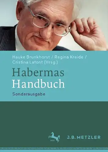 Brunkhorst, Hauke (Hrsg.), Regina (Hrsg.) Kreide und Christiae (Hrsg.) Lafont. Habermas-Handbuch.