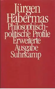 Habermas, Jürgen: Philosophisch-politische Profile. 