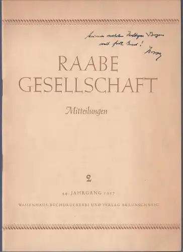 Trapp, Albert  (verantw. Schriftleitung): Mitteilungen der Raabe - Gesellschaft., 44. Jahrgang 1957, Heft 2, Herausgegeben vom Hauptausschuß der "Gesellschaft der Freunde Wilhelm Raabes e.V. 