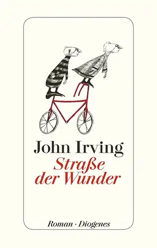 Irving, John und Hans M. (Übersetzer) Herzog: Straße der Wunder, Roman. 