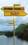 Just, Renate: Krumme Touren 3, Reisen in die Nähe. In Niederbayern. 