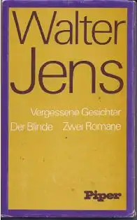 Jens, Walter: Vergessene Gesichter. Die Blinde, Zwei Romane. 