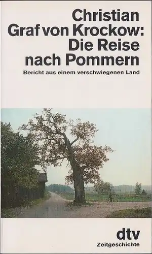 Krockow, Christian von: Die Reise nach Pommern, Bericht aus einem verschwiegenen Land. 