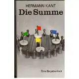 Kant, Hermann: Die Summe, Eine Begebenheit. 