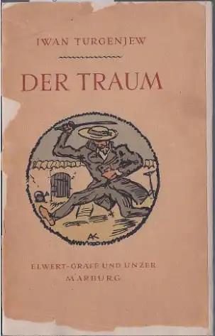 Turgenjew, Iwan: Der Traum, Mit 6 Zeichnungen von Alfred Kubin. 