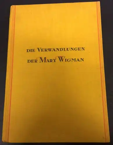 Lindner, Kurt. Die Verwandlungen der Mary Wigman.
