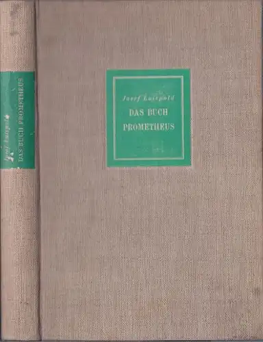 Luitpold, Josef: Das Buch Prometheus, Das Sternbild:  die vier Bände der gesammelten Dichtungen, Band 3. 