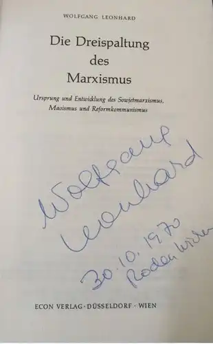 Leonhard, Wolfgang: Die Dreispaltung des Merxismus, Ursprung und Enwticklung des Sowjetmarxismus, Maoismus & Reformkommunismus. 