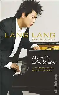 Lang, Lang und David Ritz. Musik ist meine Sprache.