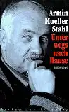 Mueller-Stahl, Armin: Unterwegs nach Hause, Erinnerungen. 