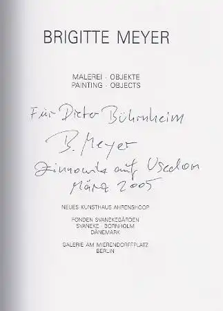 Meyer, Brigitte: Brigitte Meyer, Malerei - Objekte. Painting - Objects. 