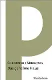 Middleton, Christopher und Ernest [Übers.] Wichner: Im geheimen Haus, Gedichte englisch - deutsch. Übersetzt von Ernest Wichner, Reihe P  2. 