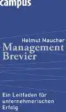 Maucher, Helmut: Management-Brevier, Ein Leitfaden für unternehmerischen Erfolg. 