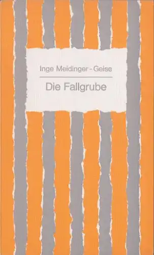 Meidinger-Geise, Inge: Die Fallgrube, Erzählungen. Der Eckart-Kreis - Bd. 29. 