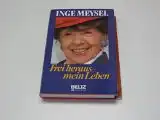 Meysel, Inge: Frei heraus - mein Leben. 