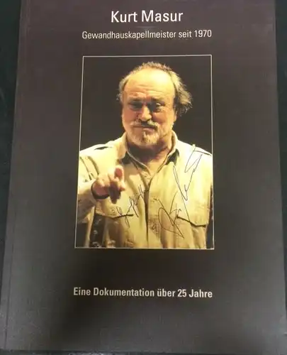 Böhm, Claudius: Kurt Masur. Gewandhauskapellmeister seit 1970, Eine Dokumentation über 25 Jahre. Mit Vorwort von Claudius Böhm und Christian Ehlers. 