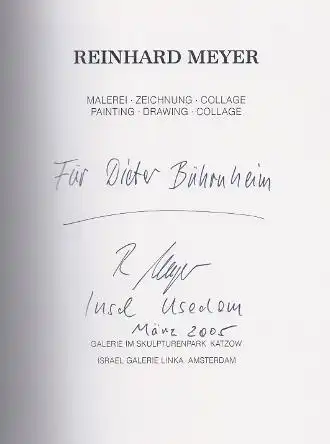 Meyer, Reinhard: Reinhard Meyer, Malerei - Zeichnung - Collage. Painting - Drawing - Collage. 