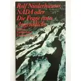 Niederhauser, Rolf: Nada oder die Frage eines Augenblicks, Roman. 