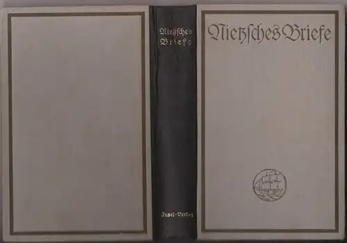 Oehler, Richard (Hrsg.): Nietzsches Briefe, Ausgewählt und herausgegeben von Richard Oehler. 