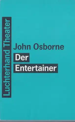 Osborne, John: Der Entertainer, Musik von John Addison. Deutsch und mit einem Nachwort von Helmar Harald Fischer. 