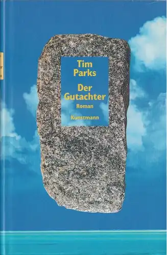 Parks, Tim: Der Gutachter, Roman. 