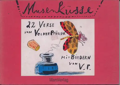 Pfüller, Volker: Musenküsse, 22 Verse von Volker Pfüller. Mit Bildern von V. P. 