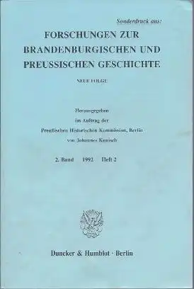 Kunisch, Johannes (Hrsg.) und Wolfram Pyta. Sonderdruck aus: Forschungen zur Brandenburgischen und Preußischen Geschichte.