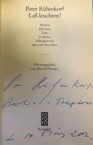 Rühmkorf, Peter und Marcel Hartges: Laß leuchten!, Memos - Märchen - TaBu  Gedichte. Selbstporträt mit und ohne Hut. Herausgegeben von Marcel Hartges. rororo 13440. 