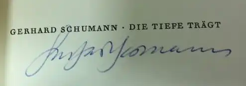 Schumann, Gerhard: Die Tiefe trägt, Gedichte. 
