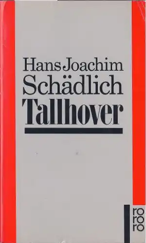 Schädlich, Hans Joachim: Tallhover, Roman. rororo 13195. 
