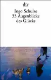 Schulze, Ingo: 33 Augenblicke des Glücks, Aus den abenteuerlichen Aufzeichnungen der Deutschen in Piter. dtv 12354. 