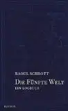 Schrott, Raoul: Die fünfte Welt, Ein Logbuch. Fotos von Hans Jakobi. 