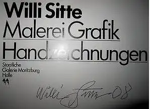 Sitte, Willi: Malerei - Grafik - Handzeichnungen, Ausstellung "Willi Sitte - Malerei, Grafik und Handzeichnungen" vom 5. April 1981 bis zum 14. Juni 1981 in der Staatlichen Galerie Moritzburg Halle. 