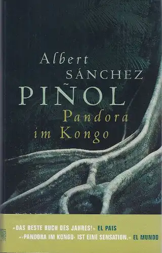 Sánchez Piñol, Albert: Pandora im Kongo, Roman. 