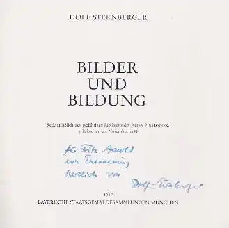 Sternberger, Dolf: Bilder und Bildung, Rede anläßlich des 150jährigen Jubiläums der Alten Pinakothek, gehalten am 27. November 1986. 
