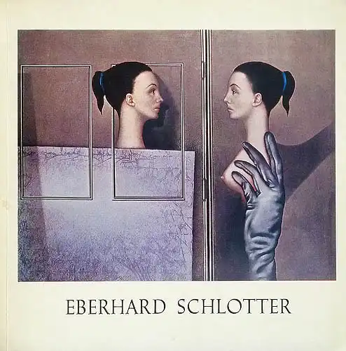 Schlotter, Eberhard: Eberhard Schlotter - Malerei und Grafik, Eine Ausstellung zum 50. Geburtstag des Malers. 