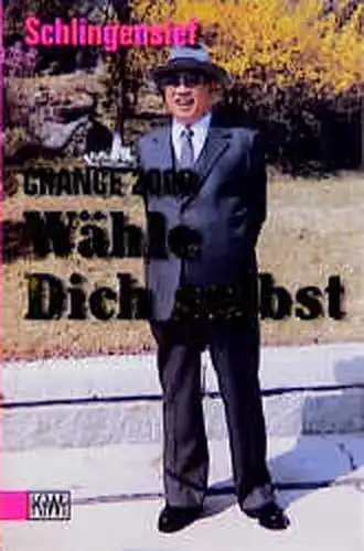 Schlingensief, Christoph. Chance 2000 - Wähle Dich selbst!