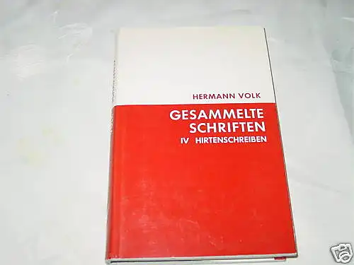 Volk, Hermann: Gesammelte Schriften, Band IV Hirtenschreiben. 