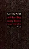 Wolf, Christa: Auf dem Weg nach Tabou, Texte 1990 - 1994. 