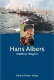 Wegner, Matthias: Hans Albers, Hamburger Köpfe. Herausgegeben von der ZEIT-Stiftung Ebelin und Gerd Buccerius. 