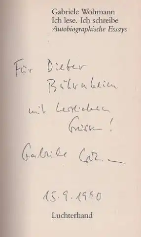 Wohmann, Gabriele: Ich lese, ich schreibe, Autobiographische Essays. Sammlung Luchterhand SL 554. 