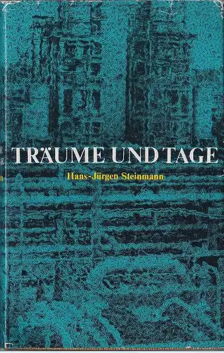 Steinmann, Hans-Jürgen: Träume und Tage. 